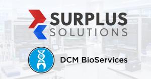Surplus Solutions, (NMS Capital), Accelerates Technical Service Capabilities; Announces Partnership with DCM BioServices